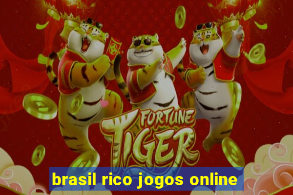 brasil rico jogos online